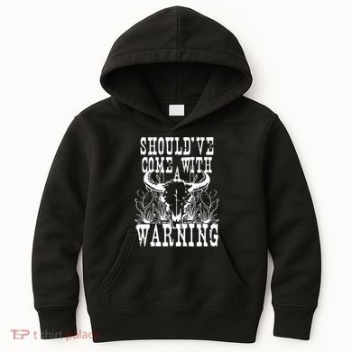 Should've Come With A Warning Western Cowboy Kids Hoodie
