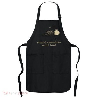 Stupid Canadian Wolf Bird Apron
