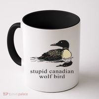 Stupid Canadian Wolf Bird Coffee Mug thumb 0