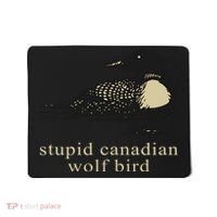 Stupid Canadian Wolf Bird Mousepad thumb 0