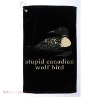 Stupid Canadian Wolf Bird Golf Towel thumb 0