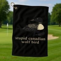 Stupid Canadian Wolf Bird Golf Towel thumb 1