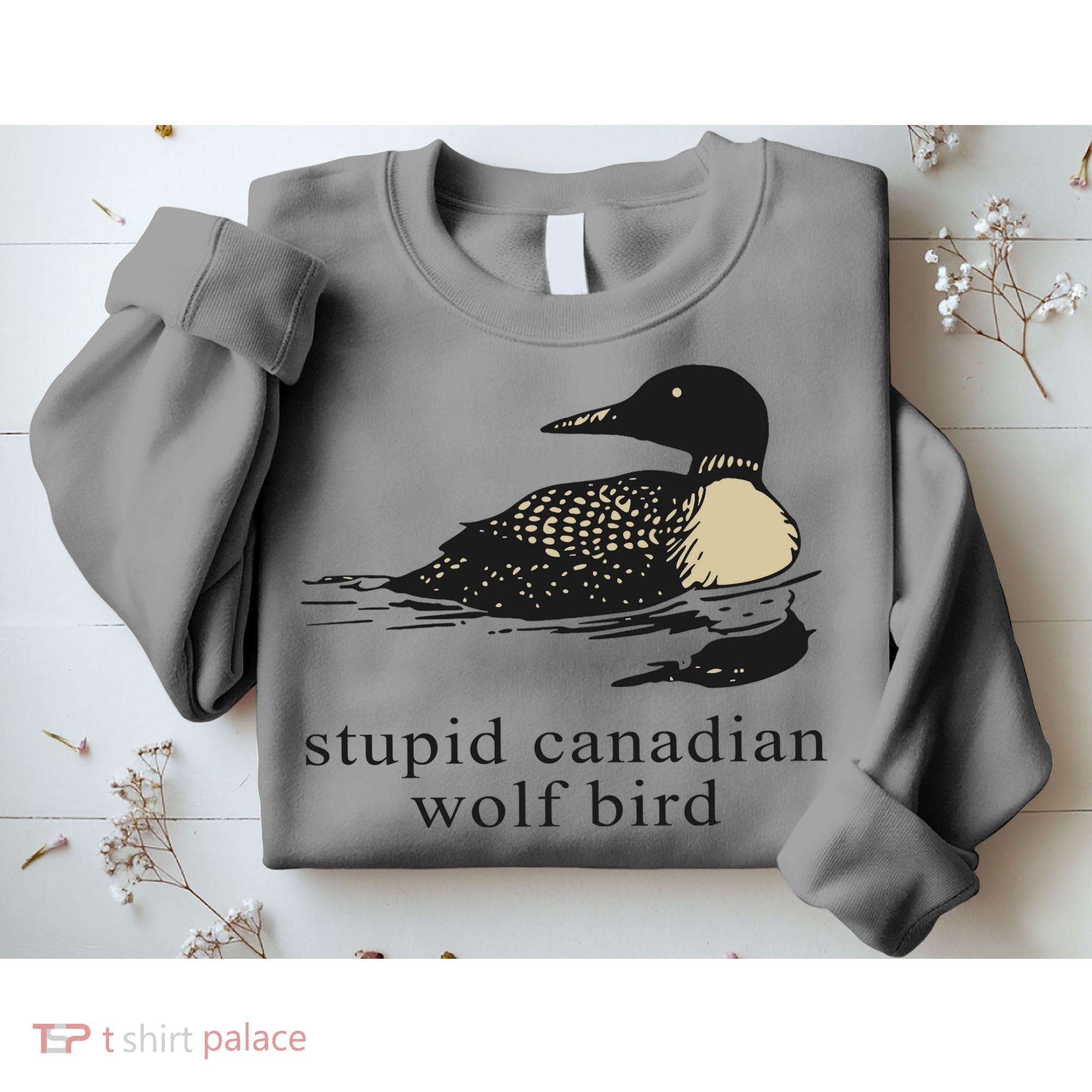 Stupid Canadian Wolf Bird Sweatshirt