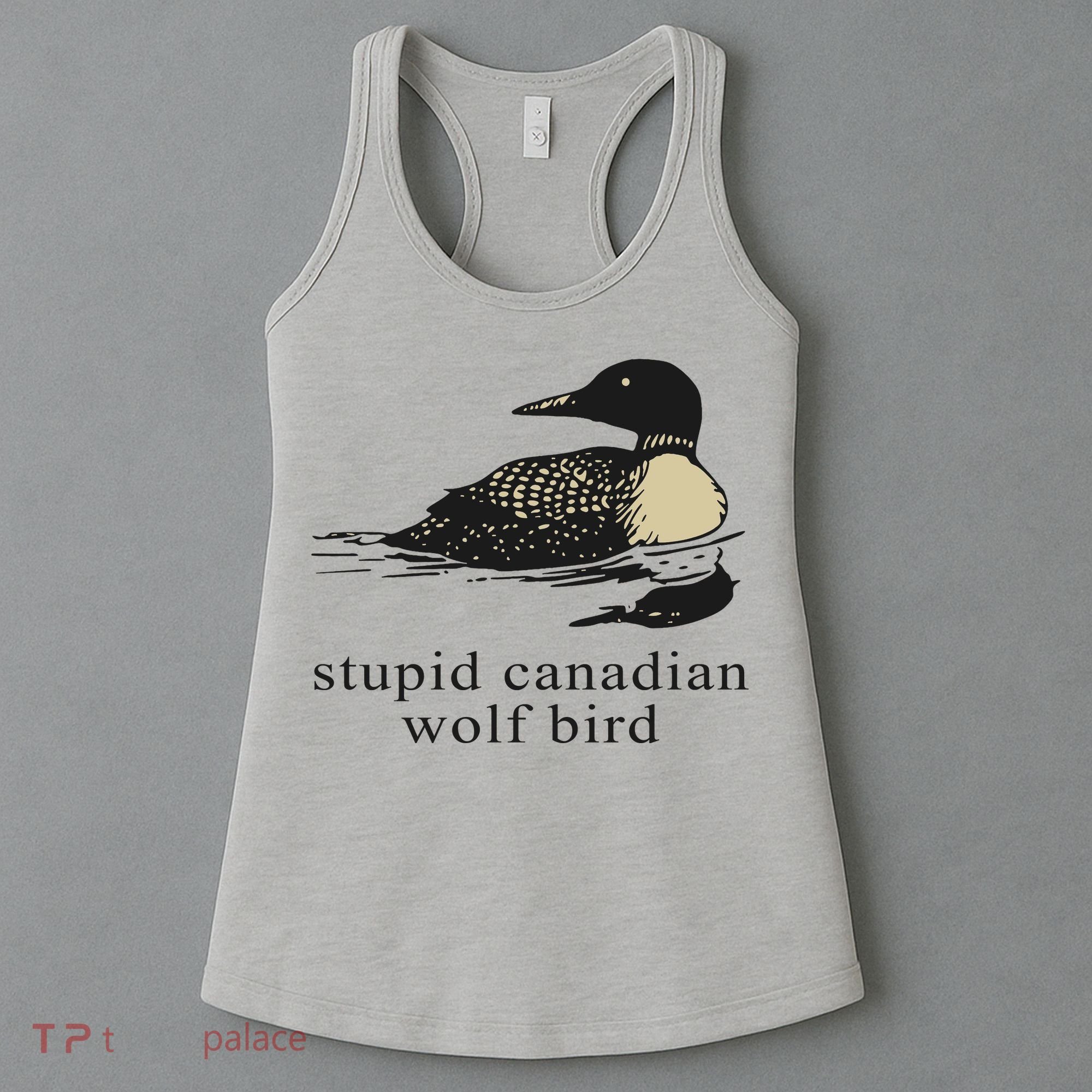 Stupid Canadian Wolf Bird Women's Tank Top