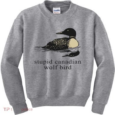 Stupid Canadian Wolf Bird Kids Sweatshirt