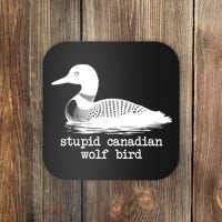 Stupid Canadian Wolf Bird Funny Meme Coaster thumb 0