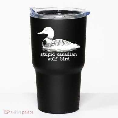 Stupid Canadian Wolf Bird Funny Meme Tumbler