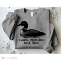 Stupid Canadian Wolf Bird Funny Meme Sweatshirt thumb 2