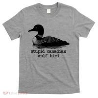 Stupid Canadian Wolf Bird Funny Meme T-Shirt thumb 0