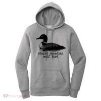 Stupid Canadian Wolf Bird Funny Meme Women's Hoodie thumb 0