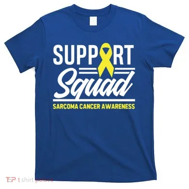 Sarcoma Cancer Warrior Support Squad Sarcoma Awareness Gift T-Shirt