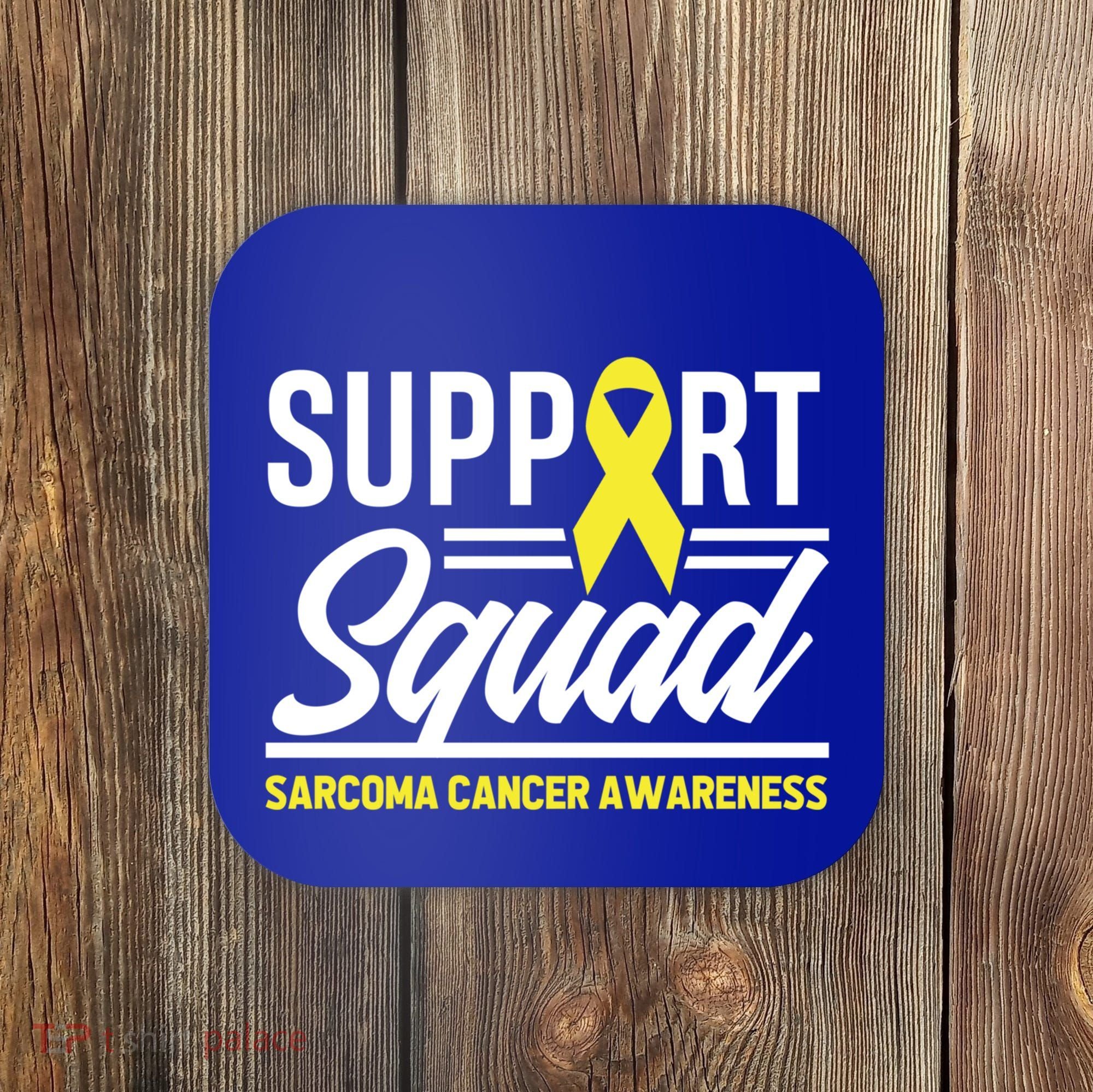 Sarcoma Cancer Warrior Support Squad Sarcoma Awareness Gift Coaster