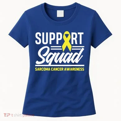 Sarcoma Cancer Warrior Support Squad Sarcoma Awareness Gift Women's T-Shirt