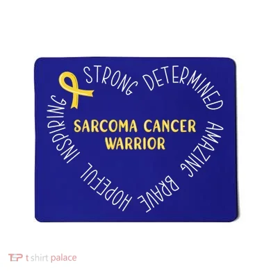 Sarcoma Cancer Warrior Great Gift Mousepad