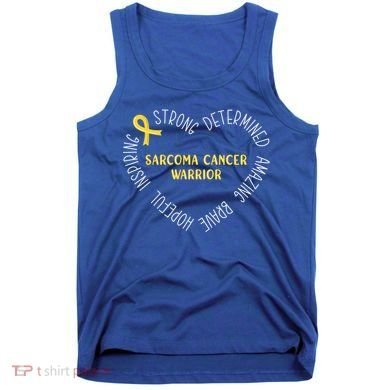 Sarcoma Cancer Warrior Great Gift Tank Top