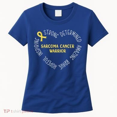 Sarcoma Cancer Warrior Great Gift Women's T-Shirt