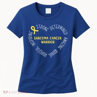 Sarcoma Cancer Warrior Great Gift Women's T-Shirt