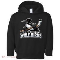 Stupid Canadian Wolf Bird Hockey Duck Funny Toddler Hoodie thumb 0