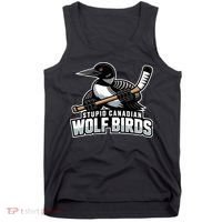 Stupid Canadian Wolf Bird Hockey Duck Funny Tank Top thumb 0