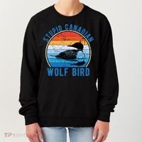 Stupid Canadian Wolf Funny Loon Bird Humor Women's Sweatshirt thumb 0