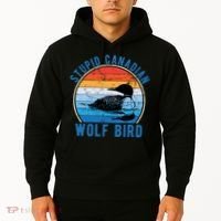 Stupid Canadian Wolf Funny Loon Bird Humor Hoodie thumb 2