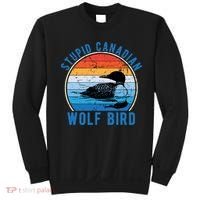 Stupid Canadian Wolf Funny Loon Bird Humor Sweatshirt thumb 0