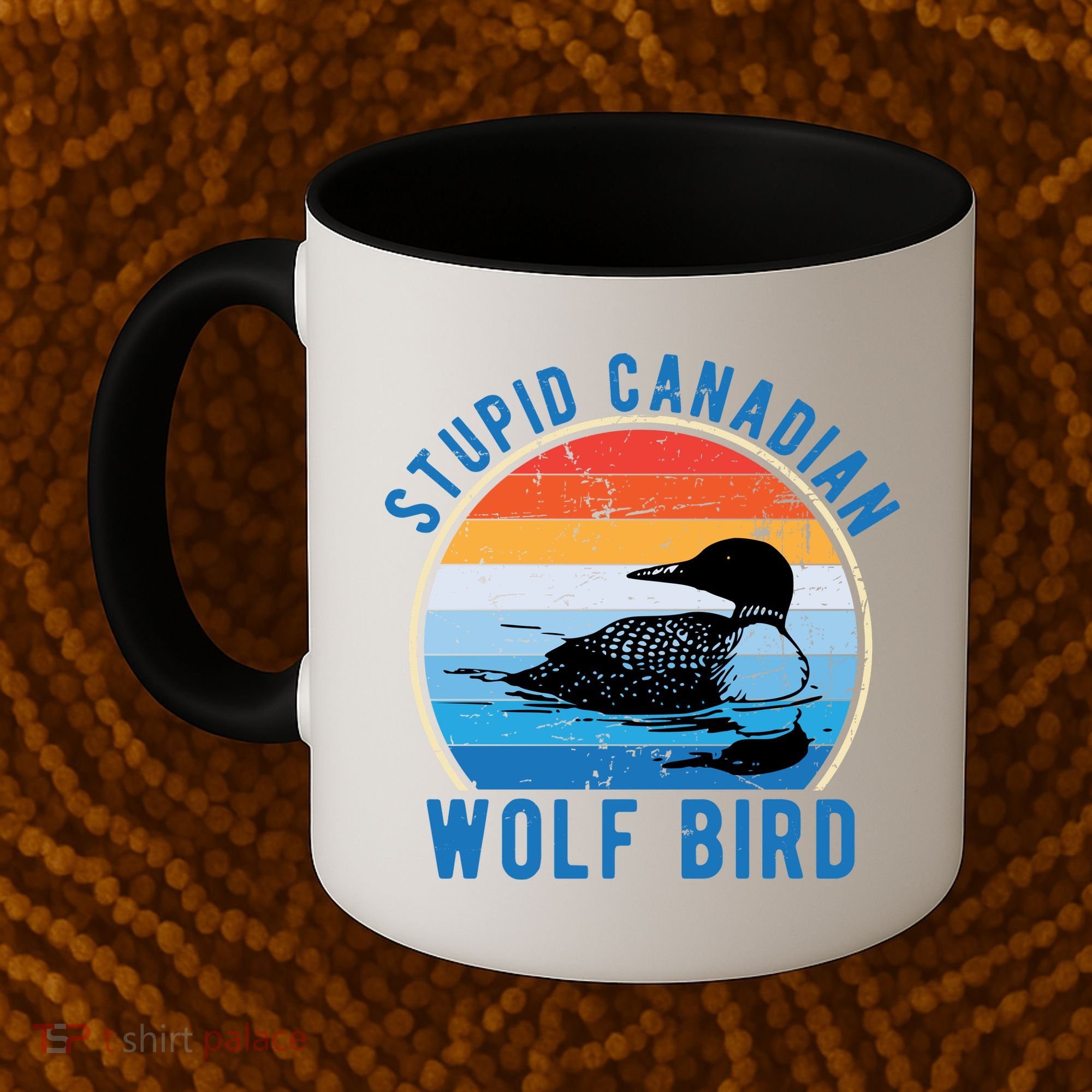 Stupid Canadian Wolf Funny Loon Bird Humor Coffee Mug
