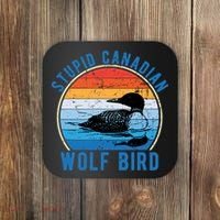Stupid Canadian Wolf Funny Loon Bird Humor Coaster thumb 0