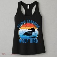 Stupid Canadian Wolf Funny Loon Bird Humor Women's Tank Top thumb 3