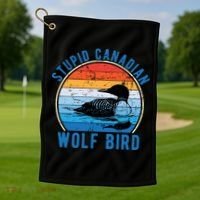 Stupid Canadian Wolf Funny Loon Bird Humor Golf Towel thumb 1