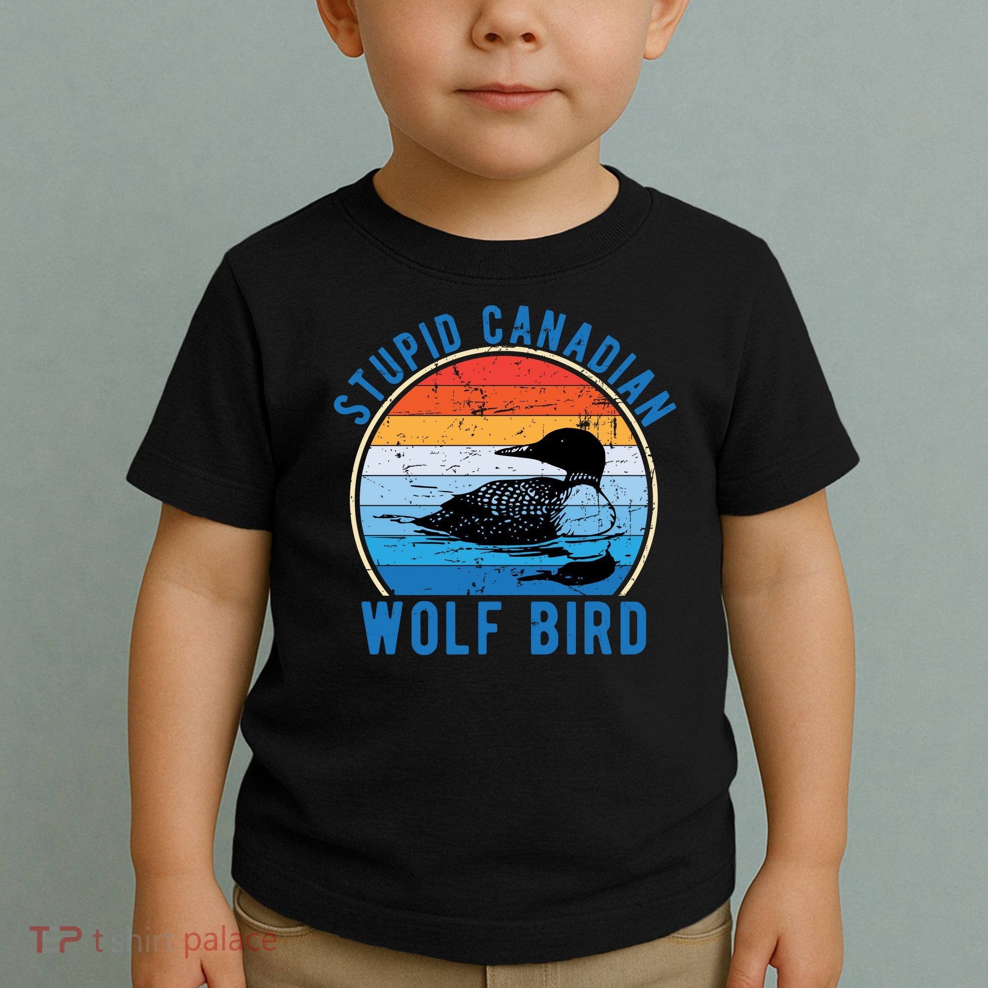 Stupid Canadian Wolf Funny Loon Bird Humor Toddler T-Shirt
