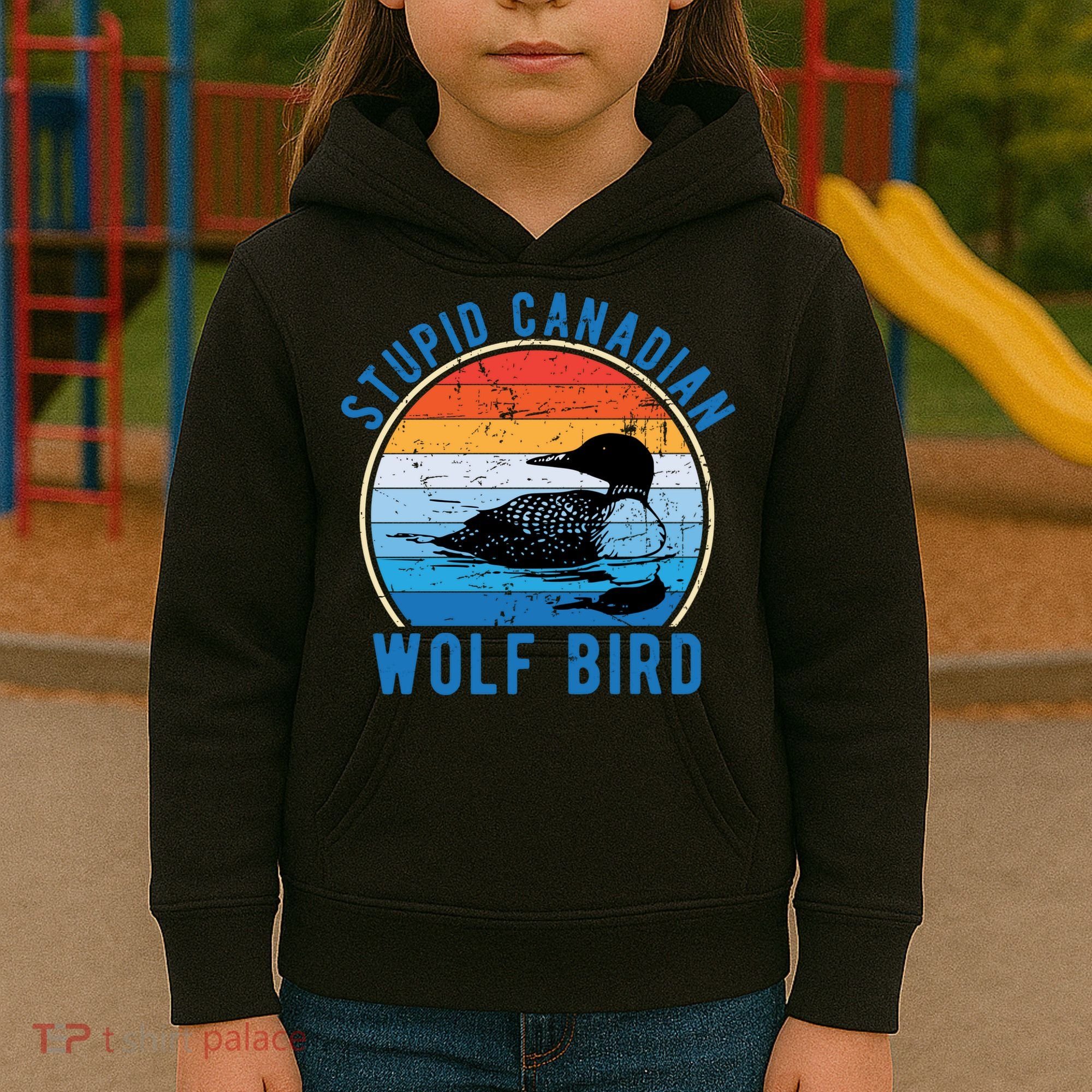 Stupid Canadian Wolf Funny Loon Bird Humor Kids Hoodie