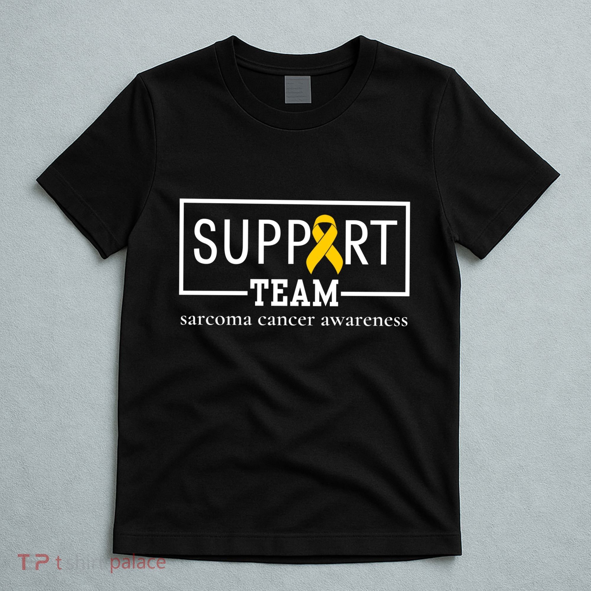 Sarcoma Cancer Warrior Awareness Support Team T-Shirt