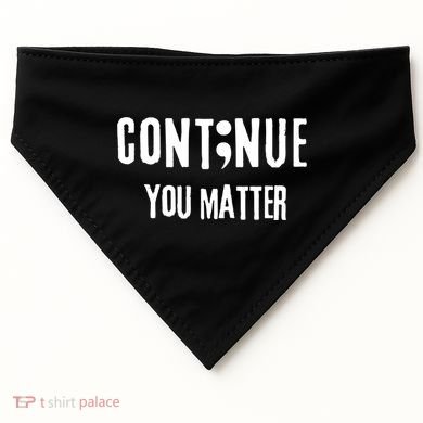 Semicolon Continue You Matter Suicide Prevention Gift USA-Made Doggie Bandana