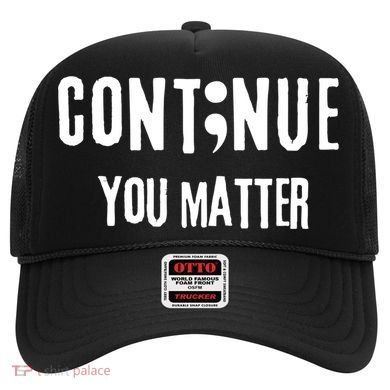 Semicolon Continue You Matter Suicide Prevention Gift Hat