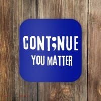 Semicolon Continue You Matter Suicide Prevention Gift Coaster thumb 0