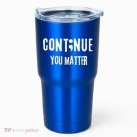 Semicolon Continue You Matter Suicide Prevention Gift Tumbler thumb 0