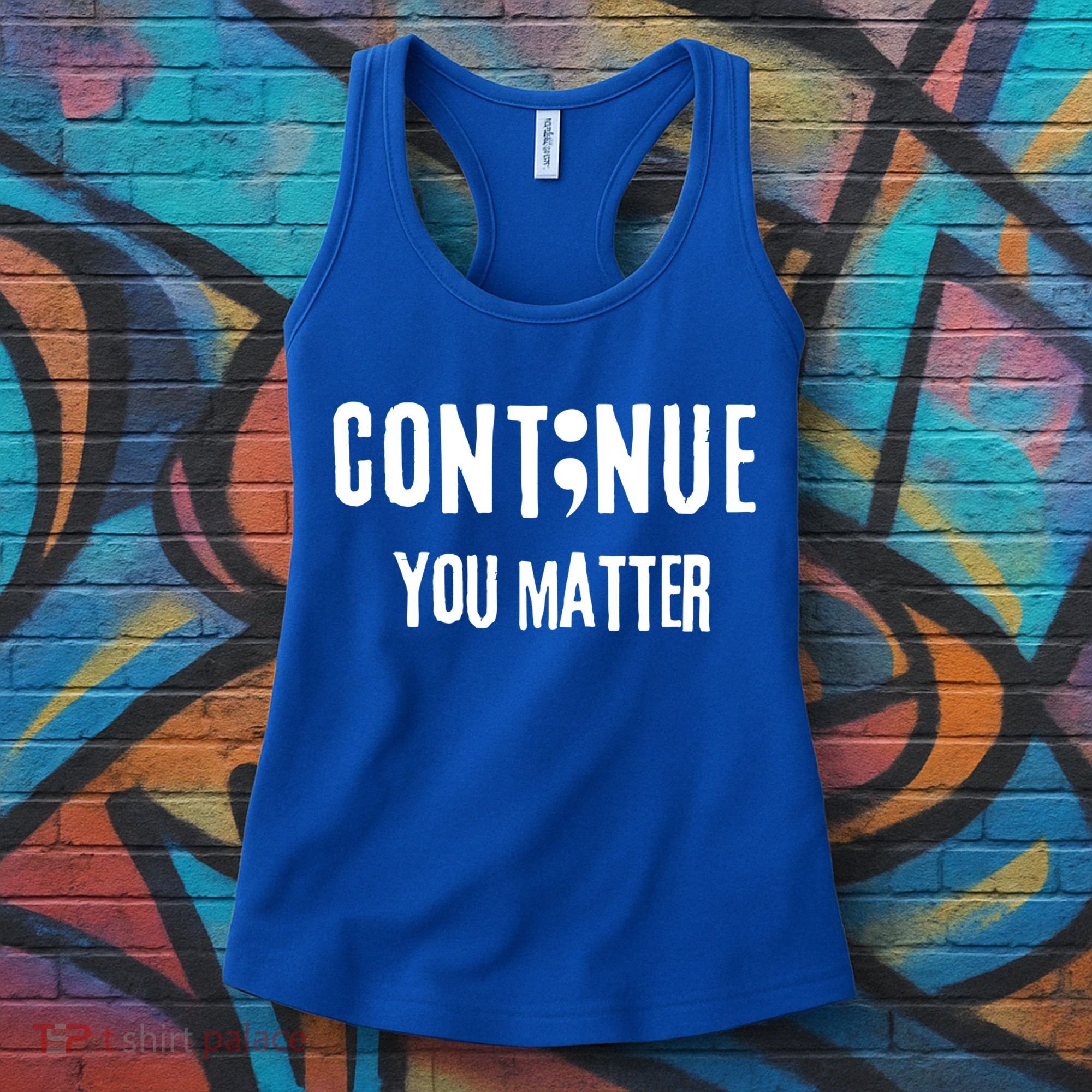 Semicolon Continue You Matter Suicide Prevention Gift Women's Tank Top