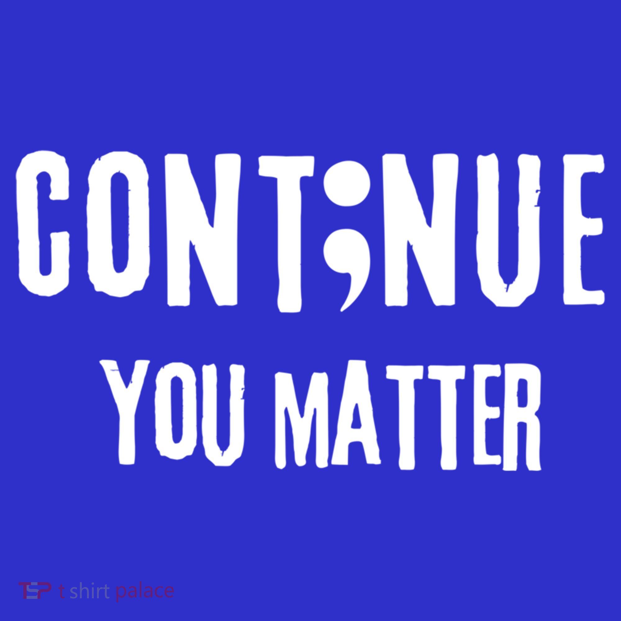 Semicolon Continue You Matter Suicide Prevention Gift Women's Tank Top