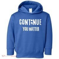 Semicolon Continue You Matter Suicide Prevention Gift Toddler Hoodie thumb 0