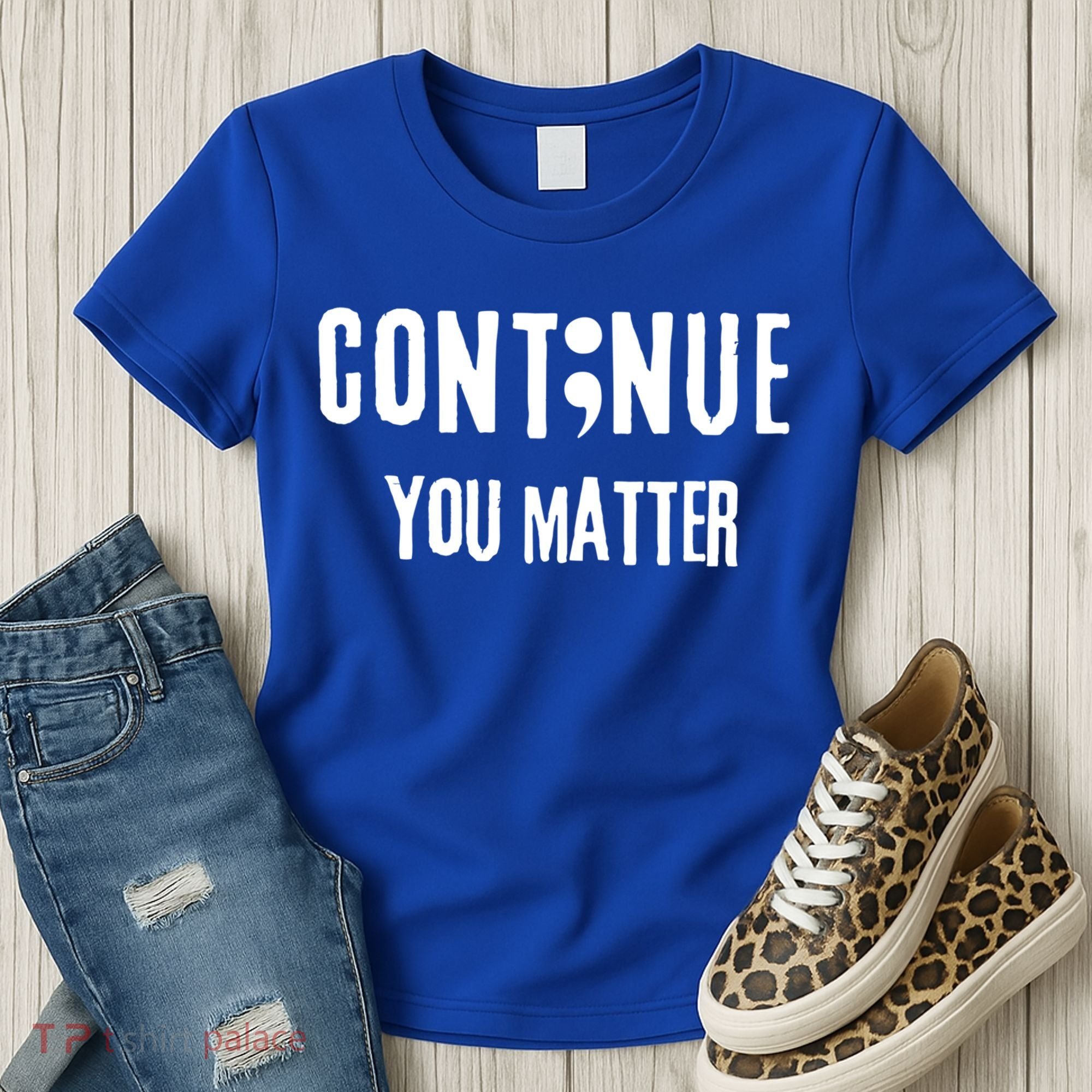 Semicolon Continue You Matter Suicide Prevention Gift Women's T-Shirt