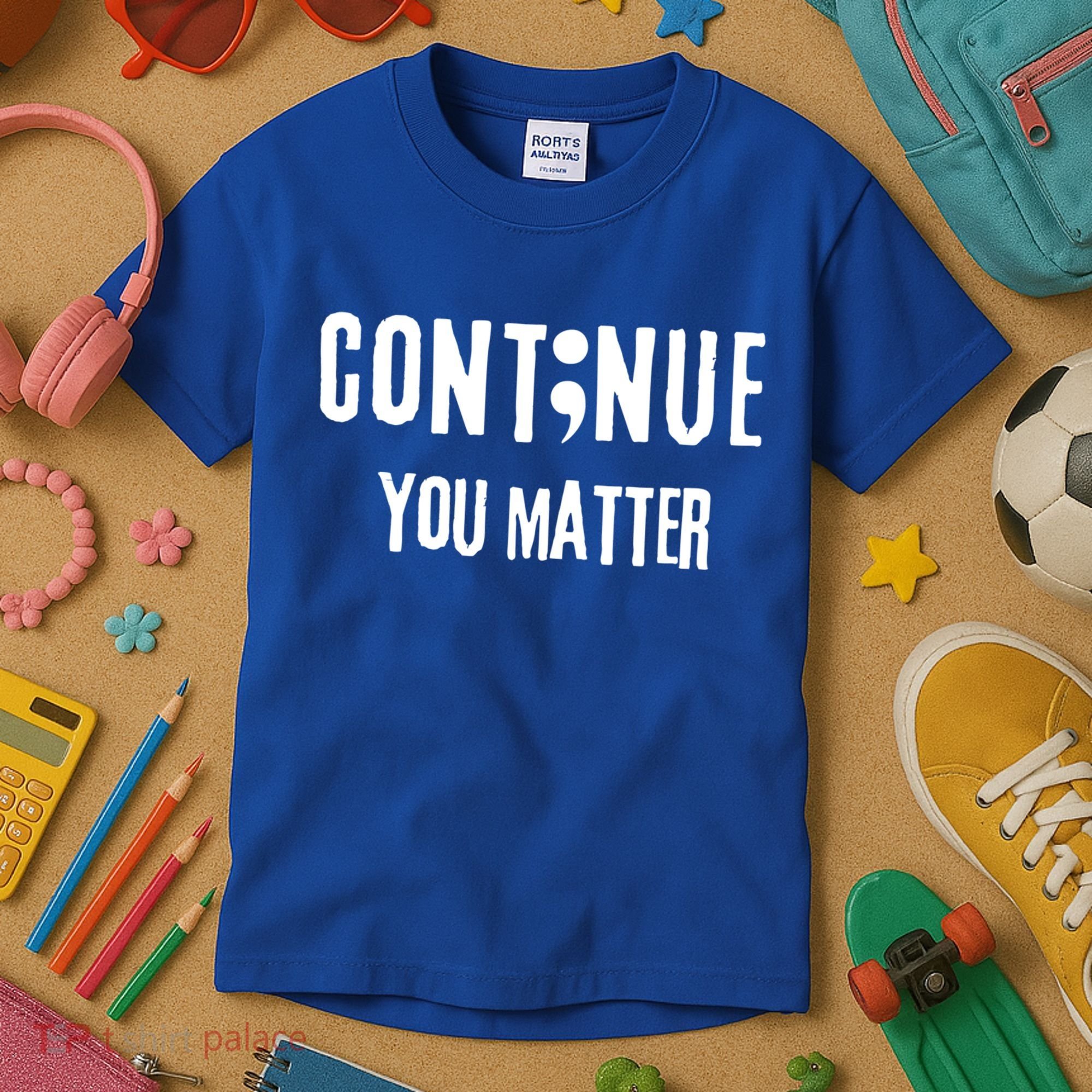 Semicolon Continue You Matter Suicide Prevention Gift Kids T-Shirt