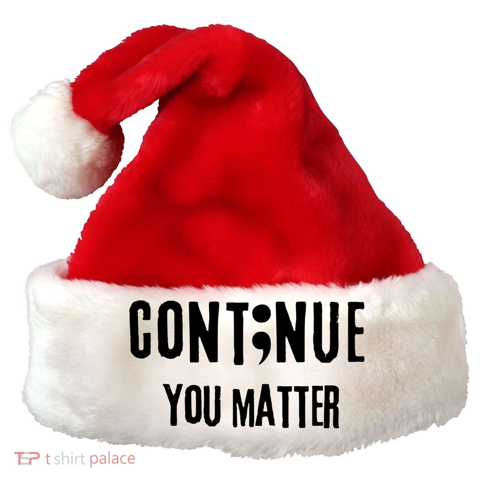 Semicolon Continue You Matter Suicide Prevention Gift Santa Hat
