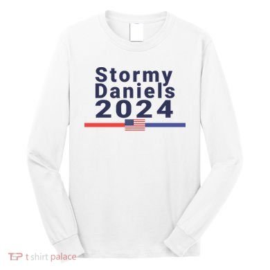 Stormy Daniels 2024 Long Sleeve Shirt