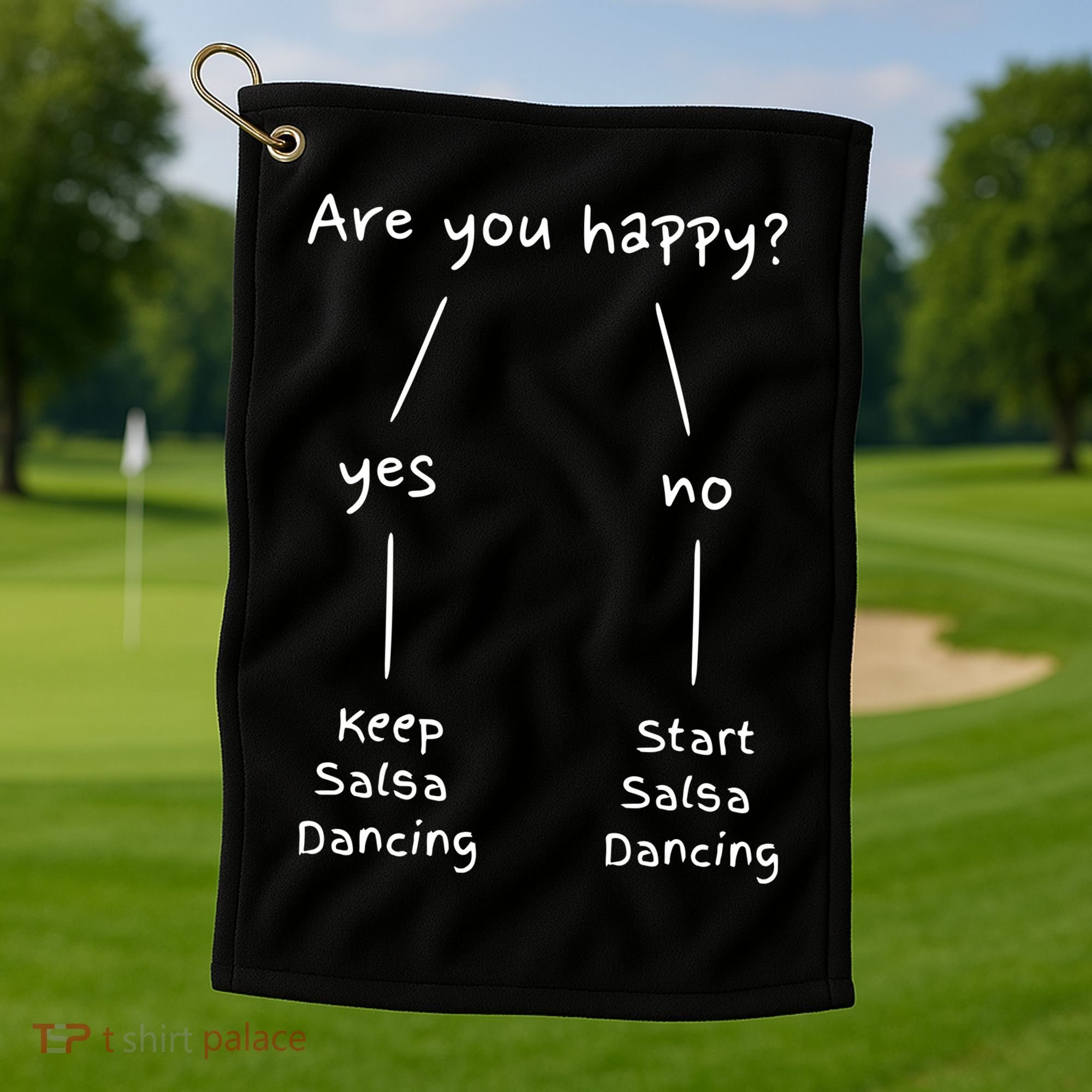 Salsa Dance Are You Happy Dancing Latin Dancer Salsero Golf Towel