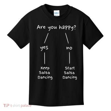 Salsa Dance Are You Happy Dancing Latin Dancer Salsero Kids T-Shirt