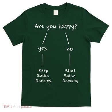 Salsa Dance Are You Happy Dancing Latin Dancer Salsero T-Shirt