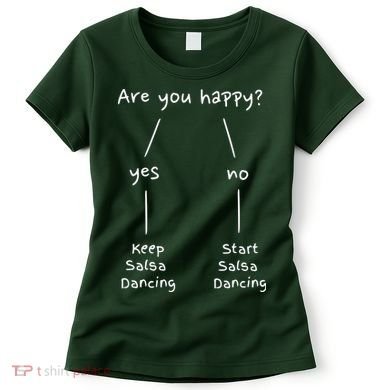 Salsa Dance Are You Happy Dancing Latin Dancer Salsero Women's T-Shirt