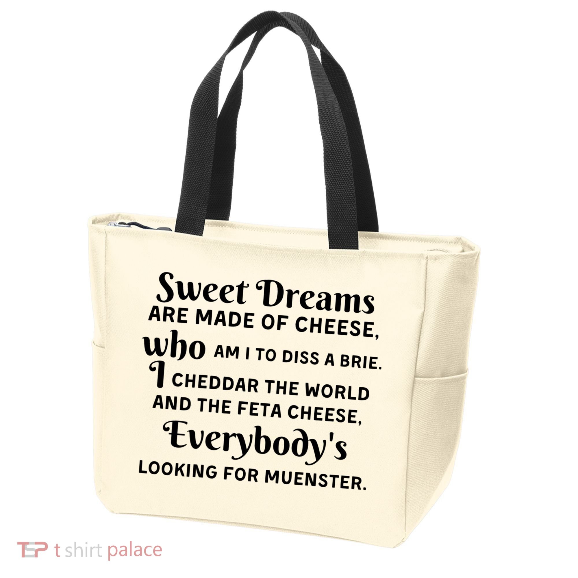 Sweet Dreams Are Made Of Cheese Who Am I To Diss A Brie Tote Bag