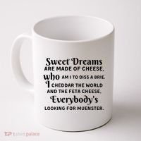 Sweet Dreams Are Made Of Cheese Who Am I To Diss A Brie Coffee Mug thumb 0